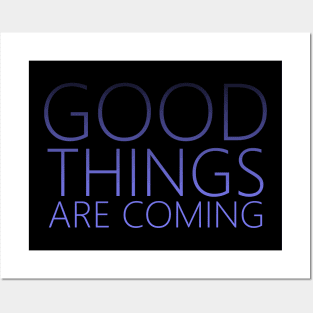 Good Things are Coming | Purple, Good thoughts Posters and Art